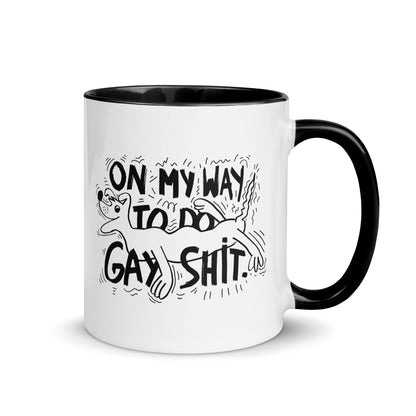 On My Way To Do Gay Shit - Mug